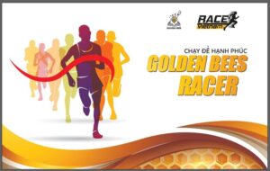 CHẠY ĐỂ HẠNH PHÚC – GOLDEN BEES RACER - Setupchuoi 1